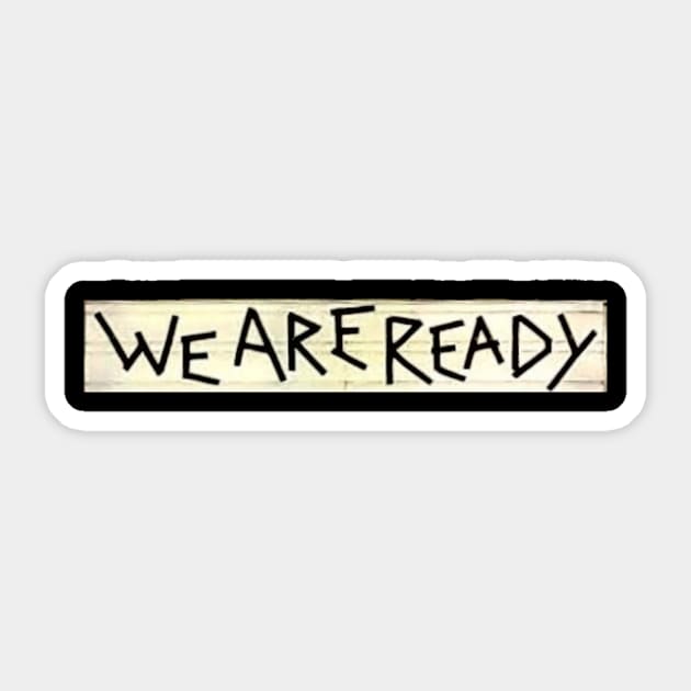 We are ready Sticker by partnersinfire